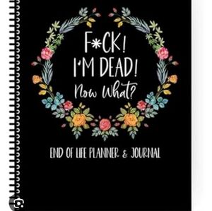 F im Dead Now What Planner